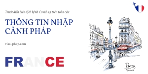 Thông Tin Nhập Cảnh Pháp Trước Diễn Biến Dịch Bệnh Covid-19 Trên Toàn Cầu